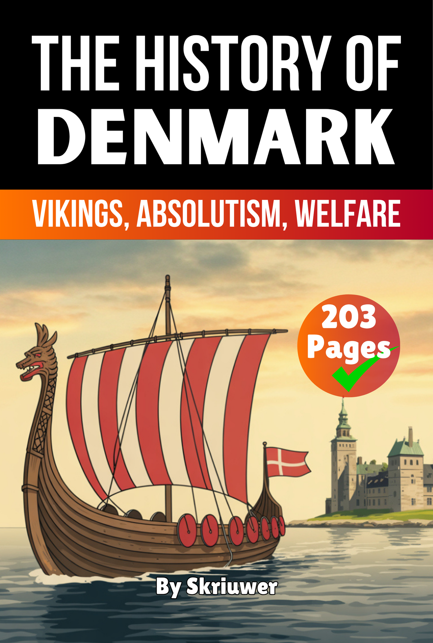 The History of Denmark: Vikings, Absolutism, Welfare | Paperback Book