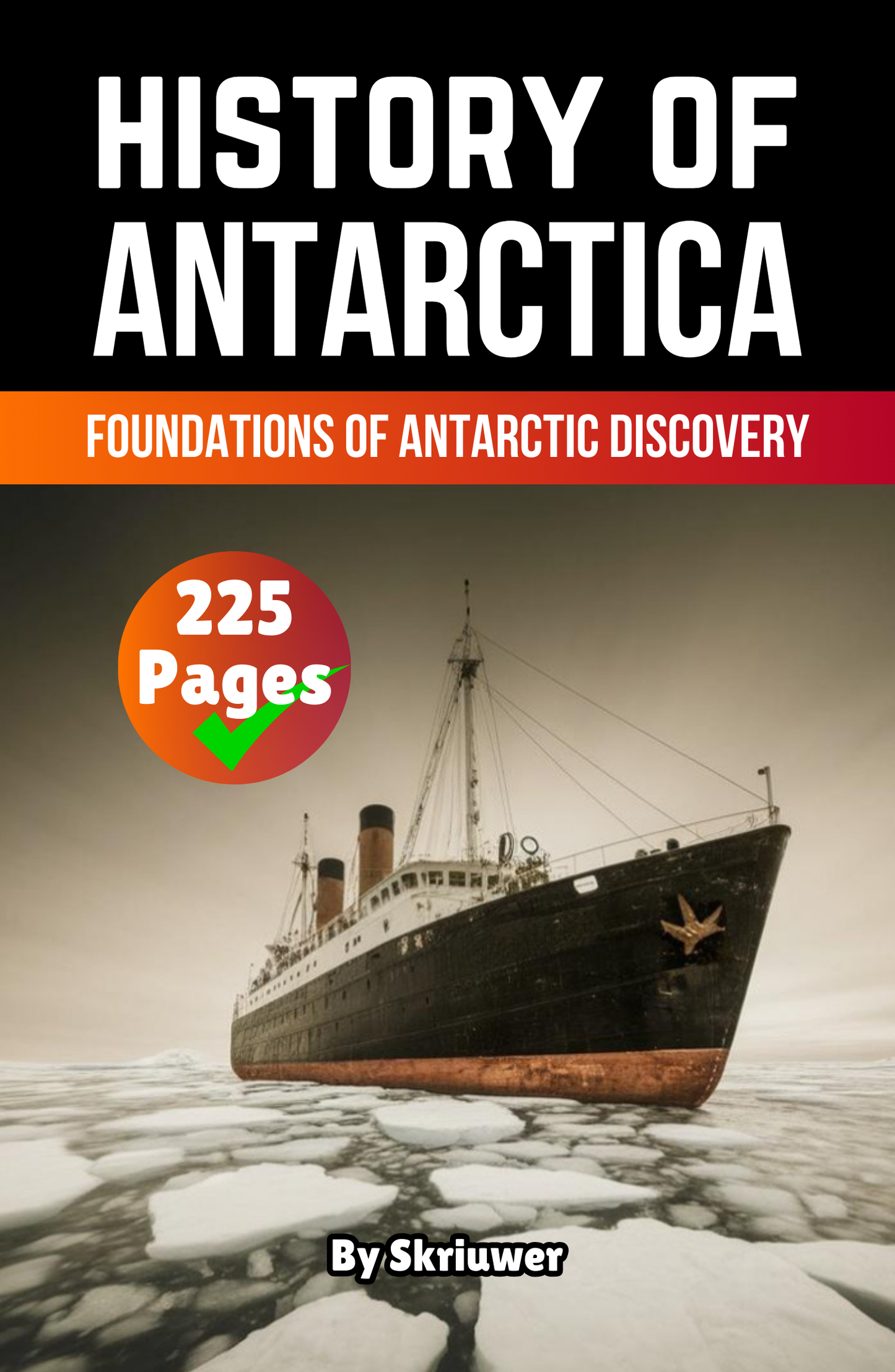 The History of Antarctica: Foundations of Antarctic Discovery | Paperback Book