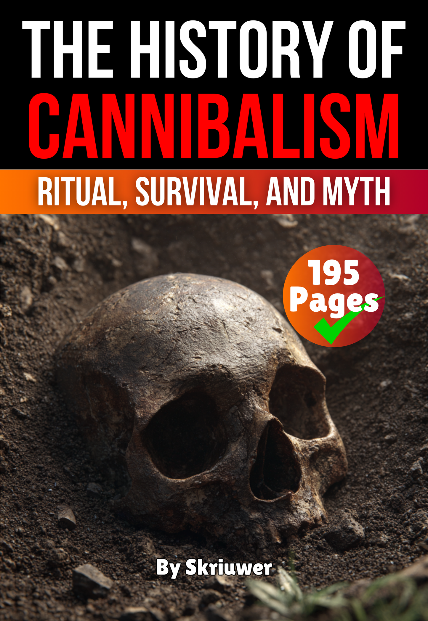 The History of Cannibalism: Ritual, Survival, and Myth