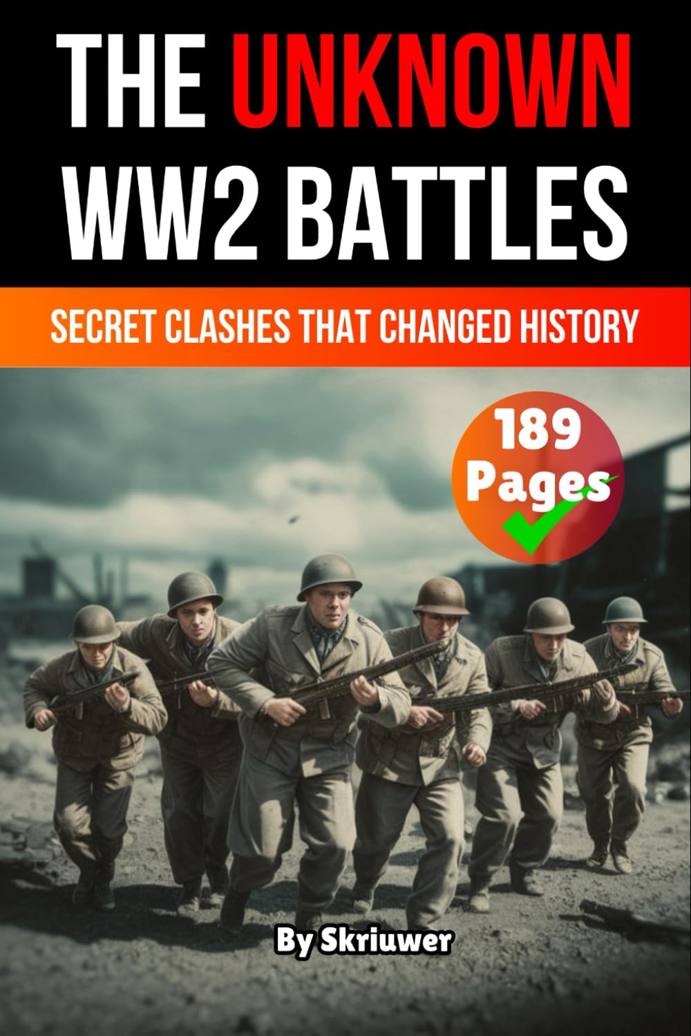 The Unknown World War 2 Battles Book: Secret Clashes That Changed History | Paperback Book