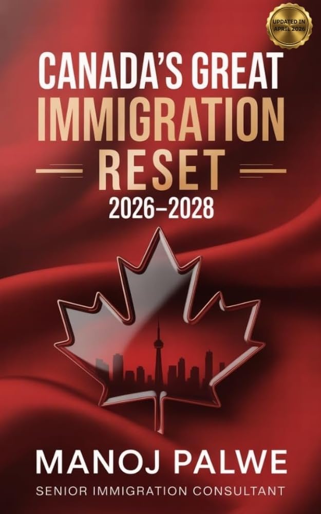 Canada's Great Immigration Reset 2026–2028 : The Insider’s Strategy Guide (SERIES 1 CANADA IMMIGRATION MASTERCLASS The Complete Roadmap to Making Canada Your Home.)