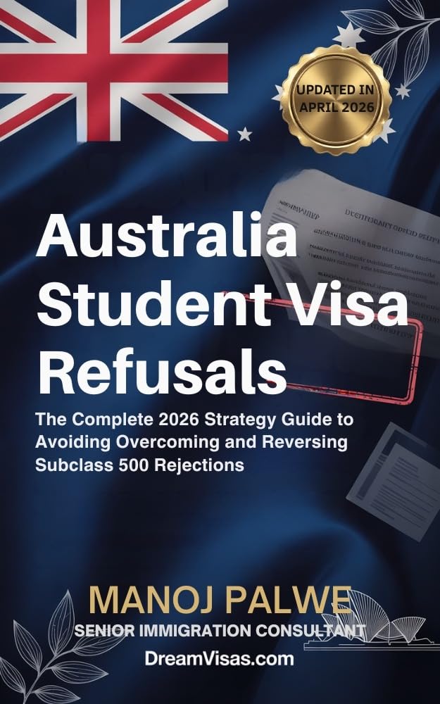 Australia Student Visa Refusals Complete Guide 2026: Strategy Guide to Avoiding, Overcoming, and Reversing Subclass 500 Rejections (Series 5 - AUSTRALIA MIGRATION COMPLETE - The Down Under Series)