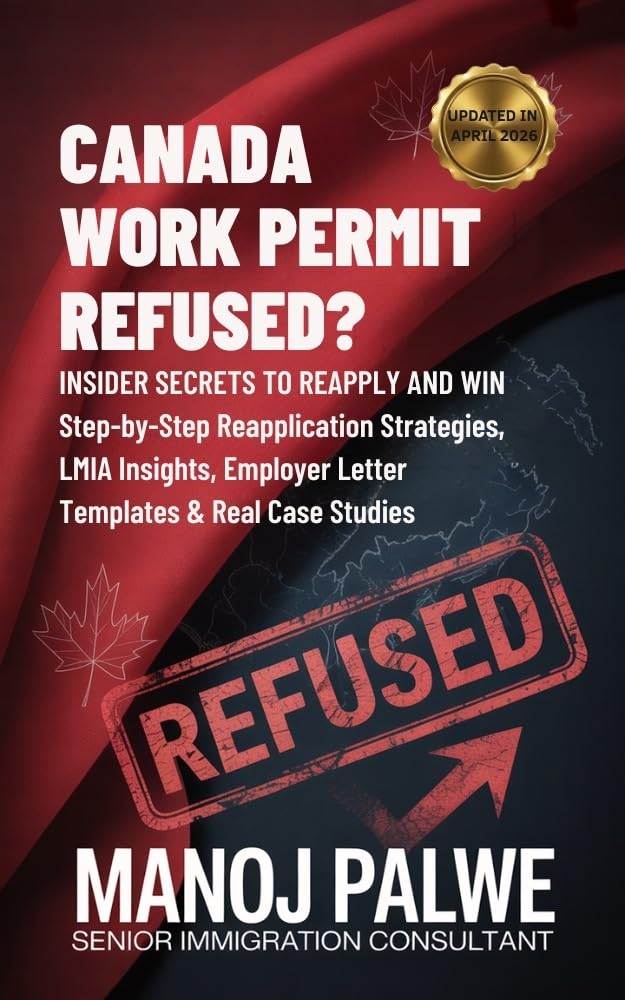 Canada Work Permit Refused? 2026: Insider Secrets to Reapply and Win Step-by-Step Reapplication Strategies, LMIA Insights, Employer Letter Templates & ... & RECOVERY - The Second Chance Series)