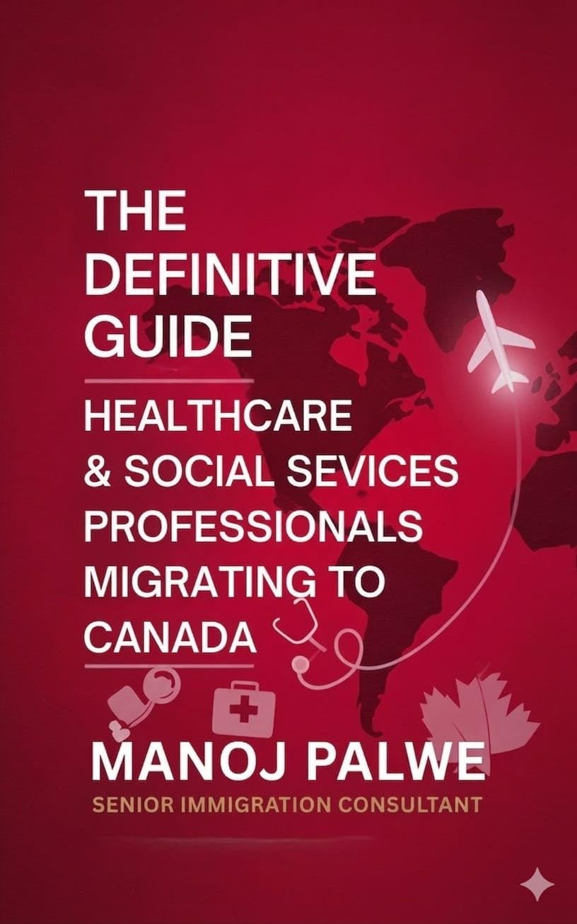 THE DEFINITIVE GUIDE Healthcare & Social Services Professionals Migrating to Canada 2026: Under the STEM Category & Express Entry System (Series 6 - CANADA ... & RECOVERY - The Second Chance Series)