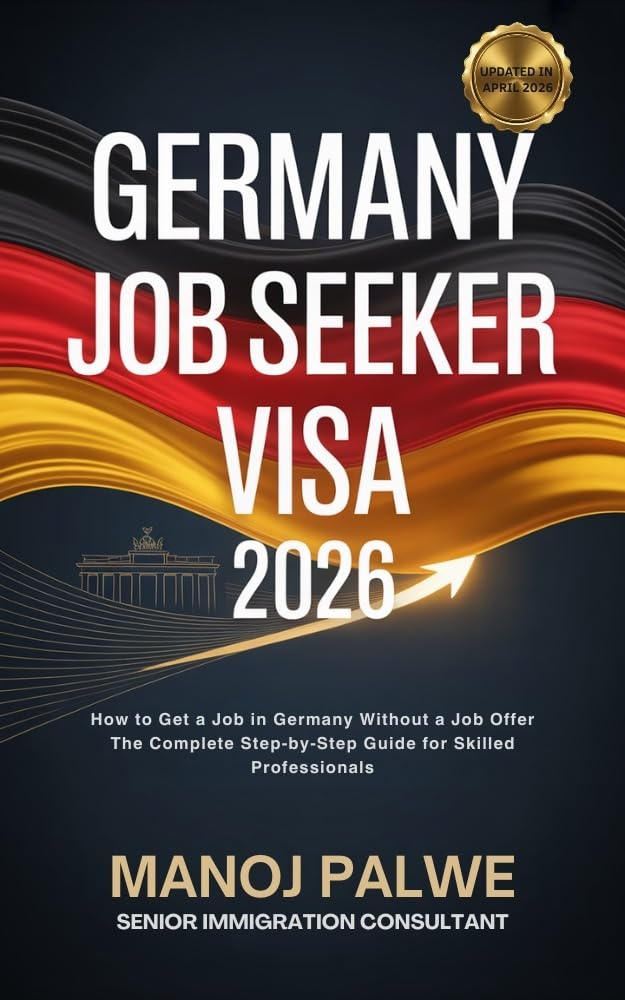 GERMANY JOB SEEKER VISA 2026 How to Get a Job in Germany Without a Job Offer: The Complete Step-by-Step Guide for Skilled Professionals (Series 4 - EUROPE & ALTERNATIVE DESTINATIONS)