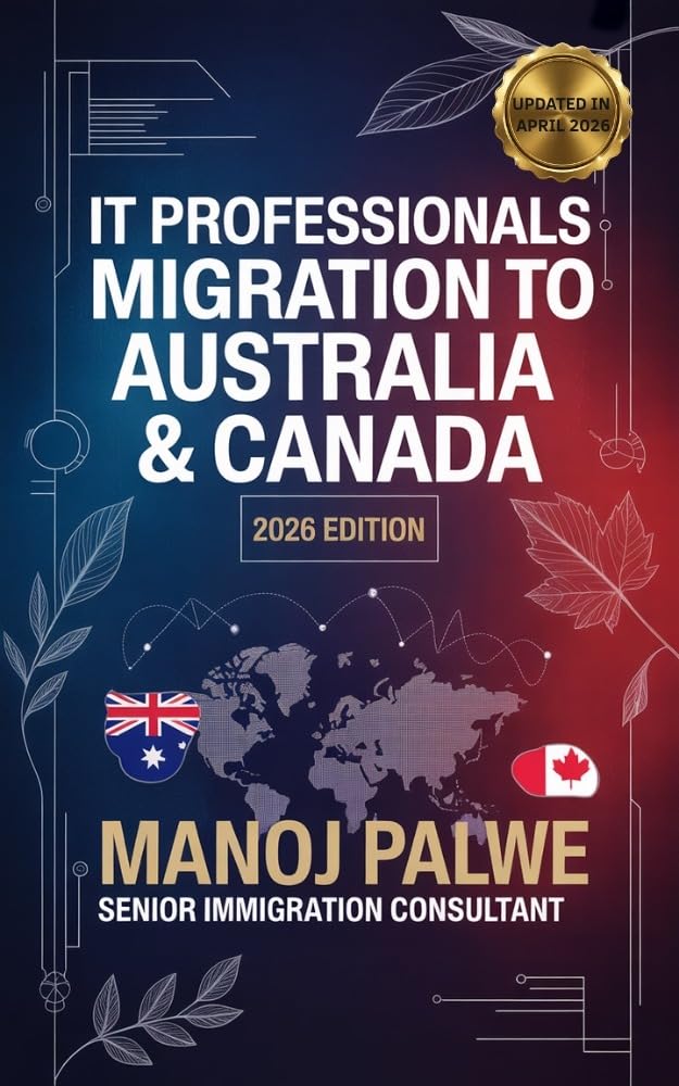 IT Professionals Migrate To Australia and Canada 2026: The Complete Dual-Destination Roadmap for Software Engineers, Developers, Data Scientists, ... MIGRATION COMPLETE - The Down Under Series)