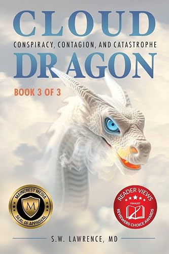 Cloud Dragon: Conspiracy, Contagion, and Catastrophe