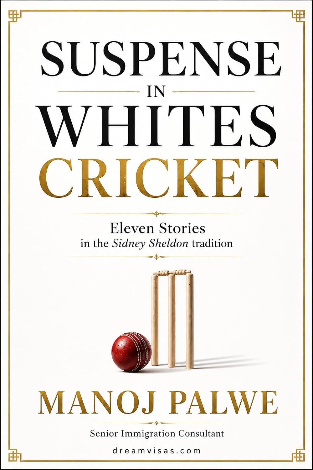 Suspense In Whites Cricket 2026: Cricket: Eleven Stories of Suspense (Series 9 - Clean Sport, Dirty Games: The Sealed System Suspense Thrillers Book 7)