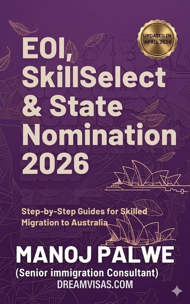 EOI, SkillSelect & State Nomination 2026 : Step-by-Step Guides for Skilled Migration to Australia (Series 5 - AUSTRALIA MIGRATION COMPLETE - The Down Under Series)
