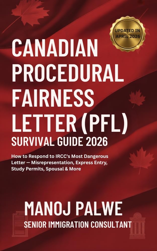Canadian Procedural Fairness Letter (PFL) Survival Guide 2026 : How to Respond to IRCC's Most Dangerous Letter — Misrepresentation, Express Entry, Study ... & RECOVERY - The Second Chance Series)