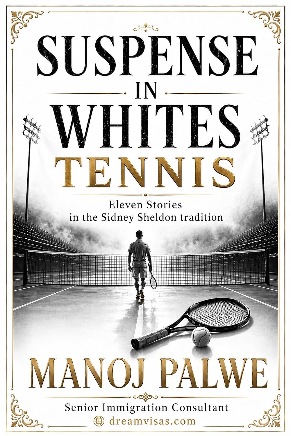 Suspense In whites - Tennis 2026: Tennis: Eleven Stories of Suspense (Series 9 - Clean Sport, Dirty Games: The Sealed System Suspense Thrillers Book 5)