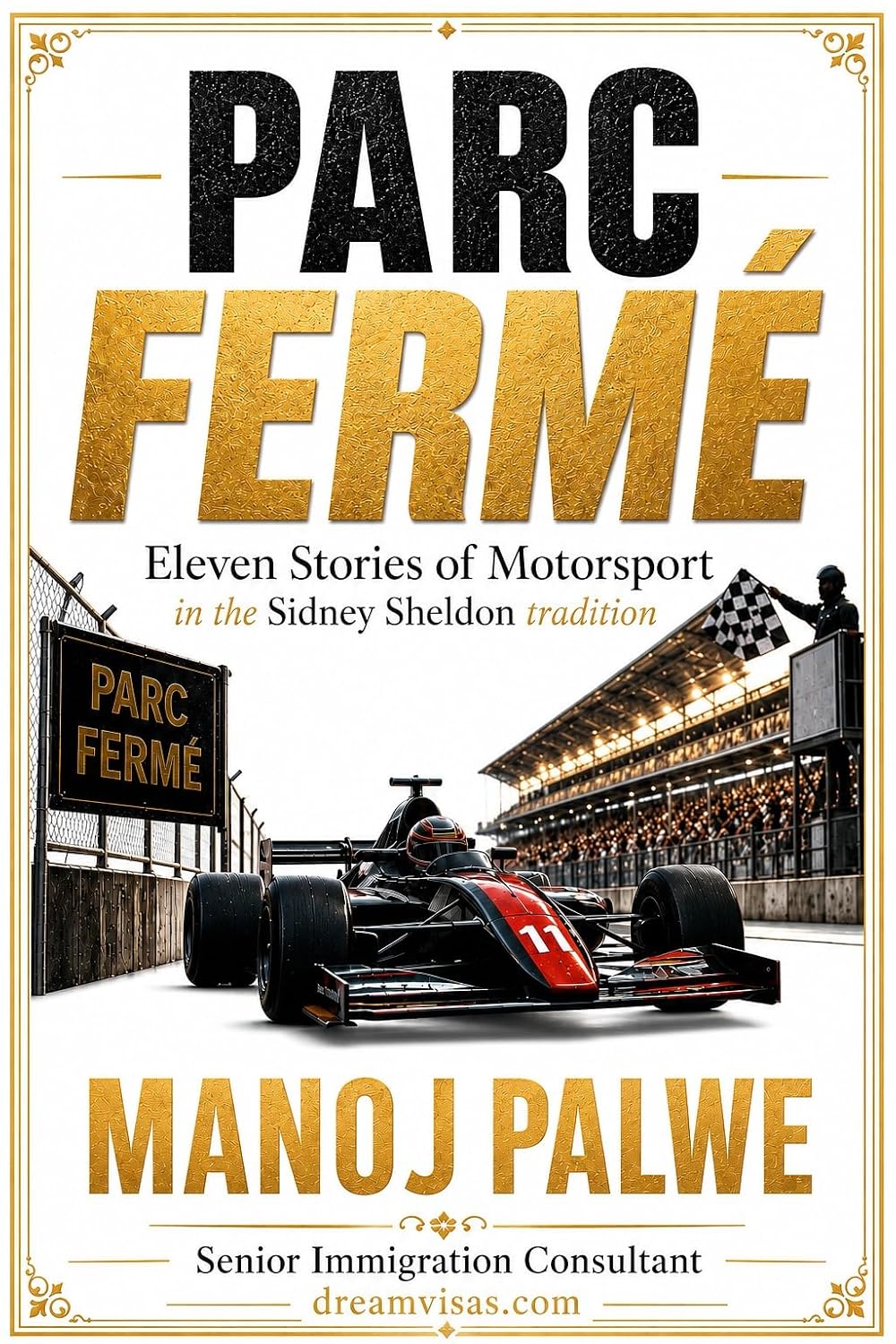 PARC FERMÉ : Motorsport: Eleven Stories of Suspense (Formula 1 / F1) (Series 9 - Clean Sport, Dirty Games: The Sealed System Suspense Thrillers)