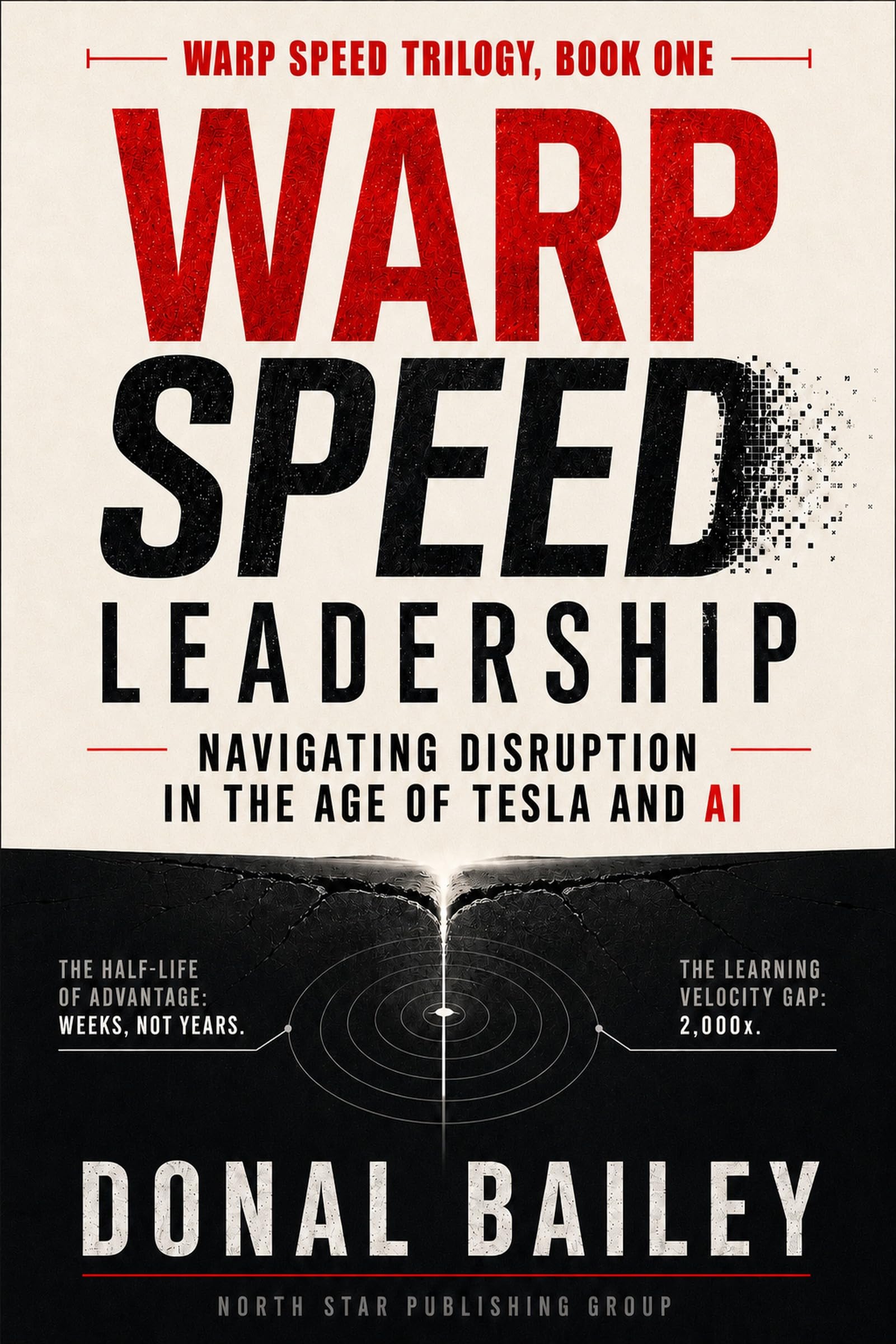 Warp Speed Leadership: Navigating Disruption in the Age of Tesla and AI (Warp Speed Trilogy Book 1)