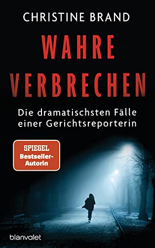 Wahre Verbrechen: Die dramatischsten Faelle einer Gerichtsreporterin