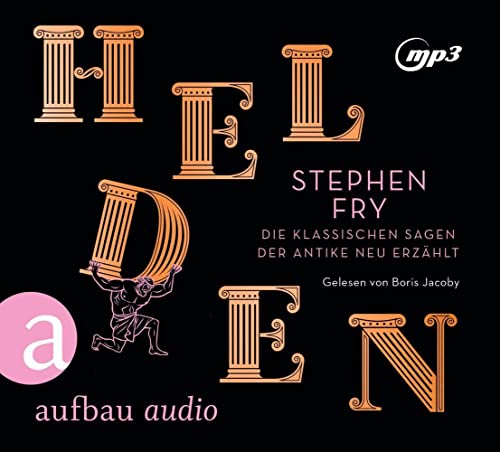 Helden: Die klassischen Sagen der Antike neu erzaehlt