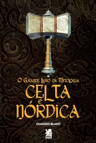 O Grande Livro da Mitologia Celta e Nordica