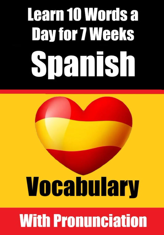 Learn 10 Spanish Words a Day for 7 Weeks