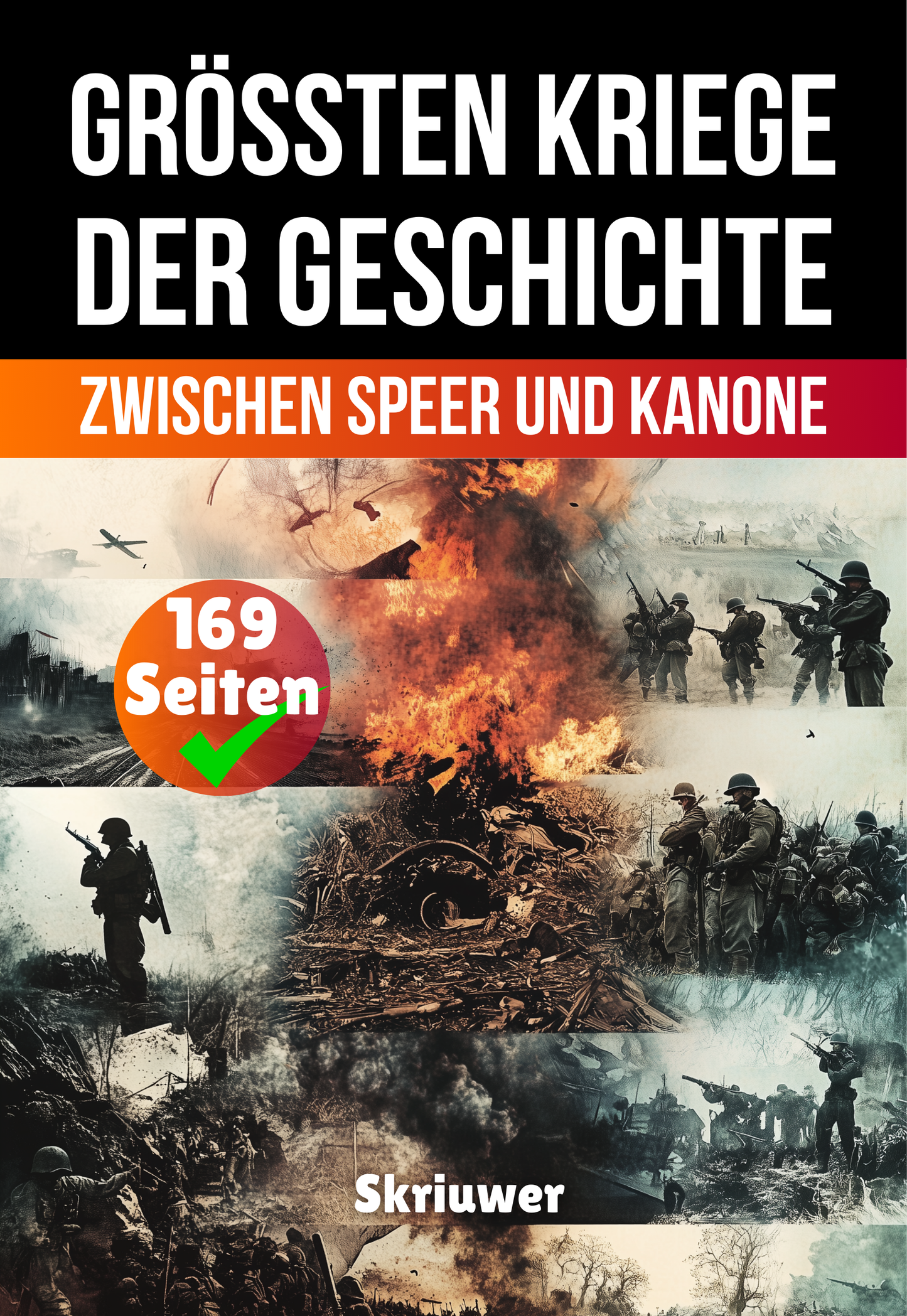 Die größten Kriege der Geschichte: Zwischen Speer und Kanone | Taschenbuch