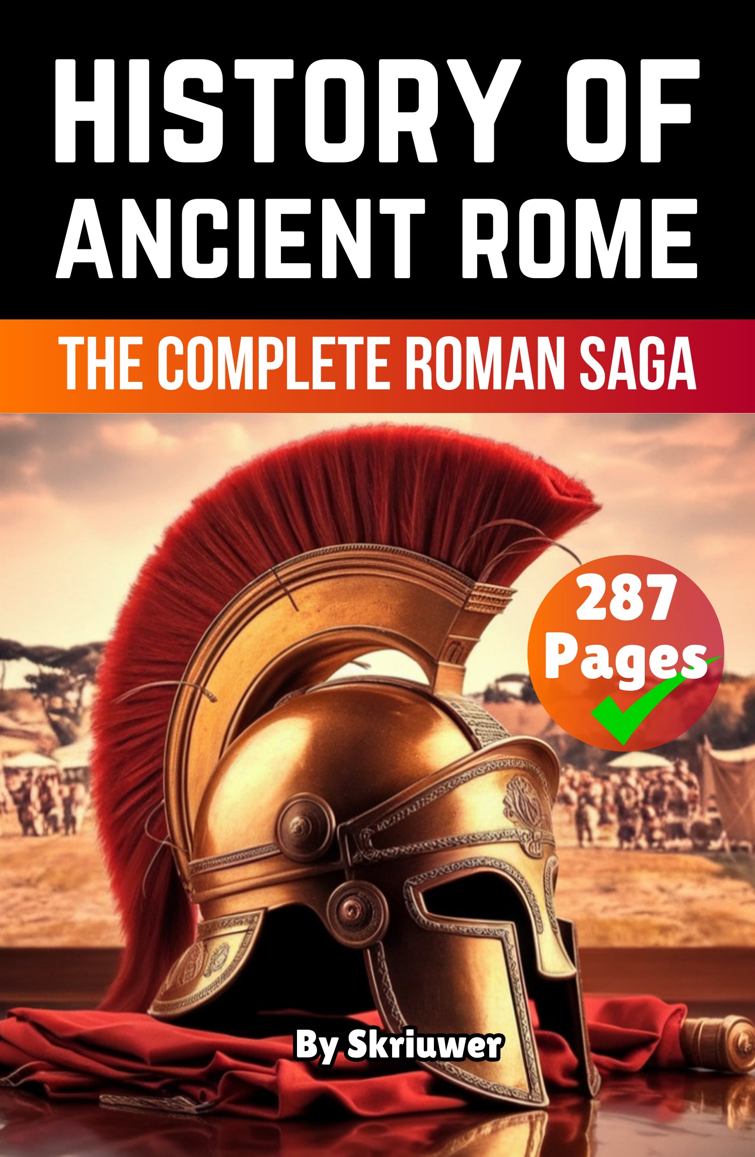 The History of Ancient Rome: The Complete Roman Saga | Paperback Book