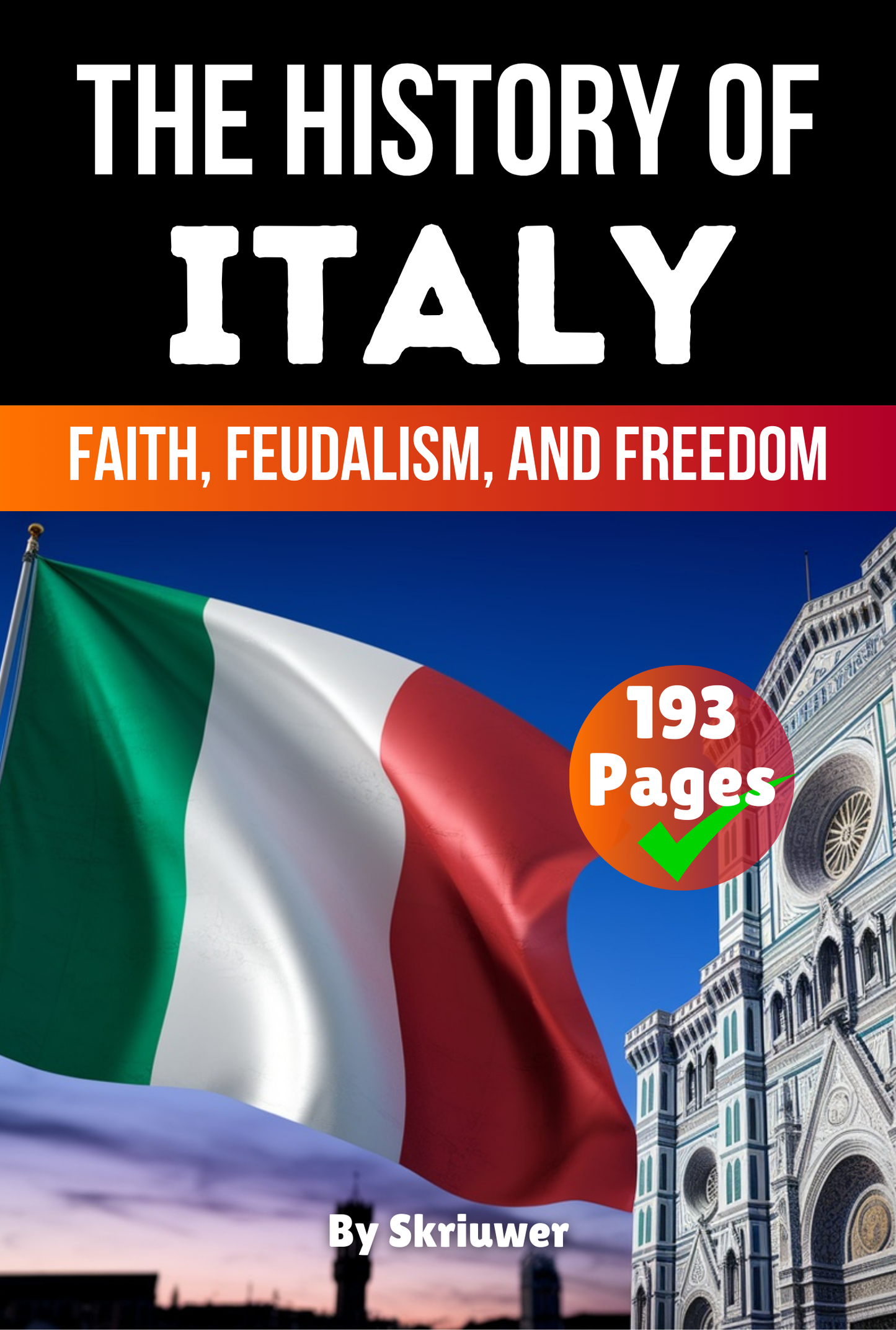The History of Italy: Faith, Feudalism, Freedom | Paperback Book