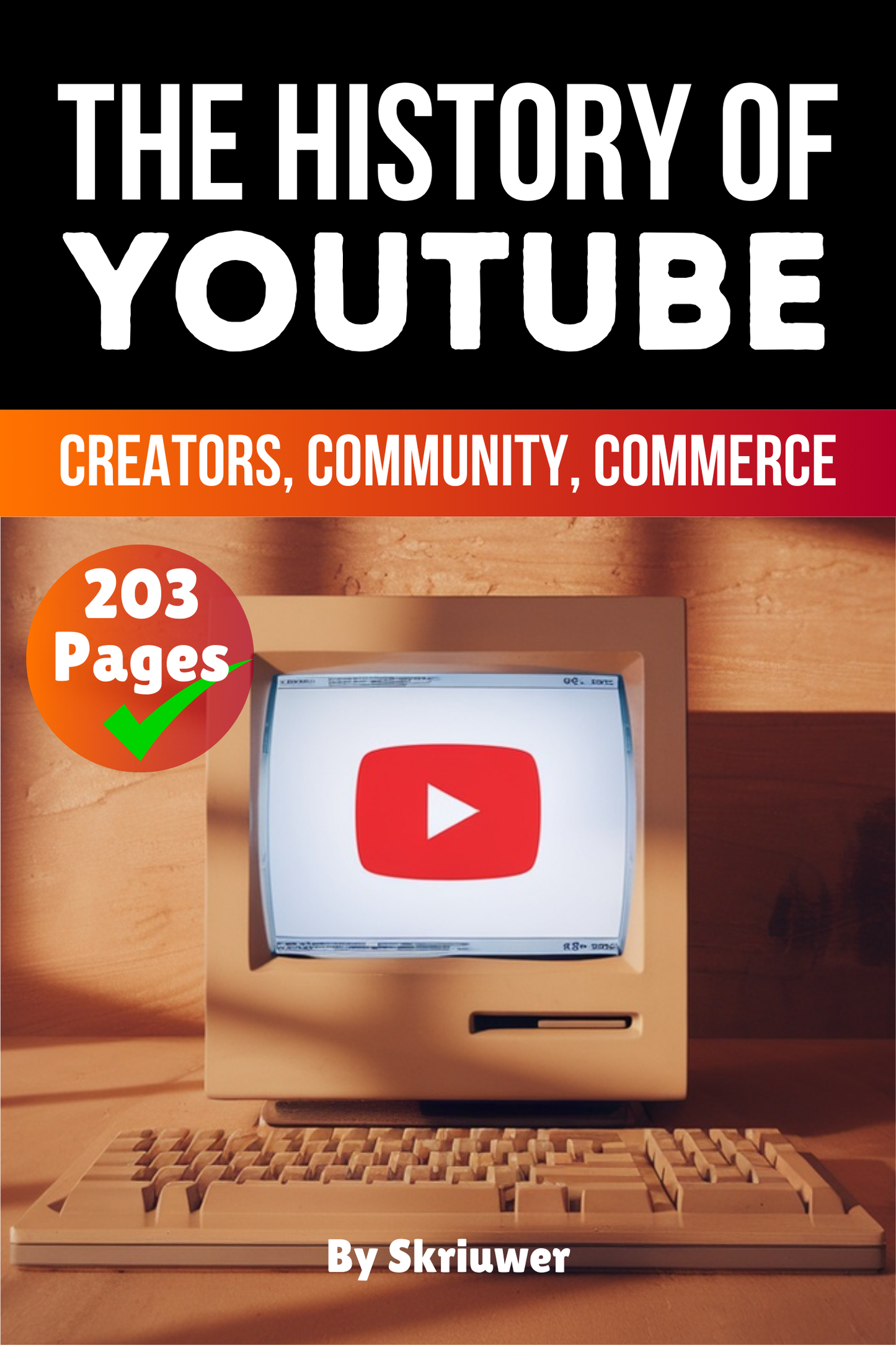 The History of Youtube: Creators, Community, Commerce | Paperback Book
