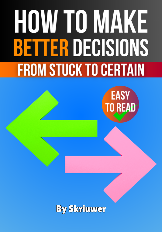 How to Make Better Decisions: From Stuck to Certain