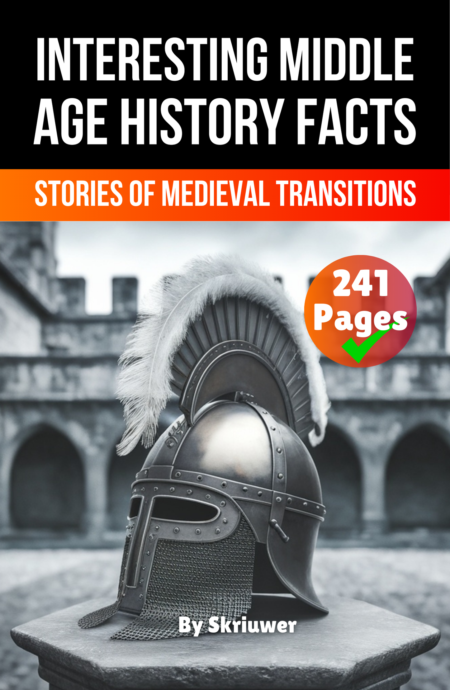 Interesting Middle Age History Facts: Stories of Medieval Transitions | Paperback Book