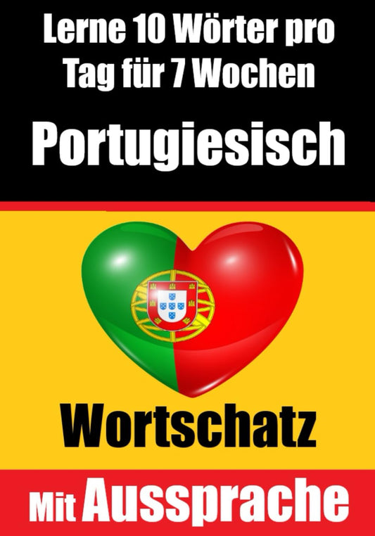 Lernen Sie 7 Wochen lang täglich 10 Portugiesische Wörter - Skriuwer.com