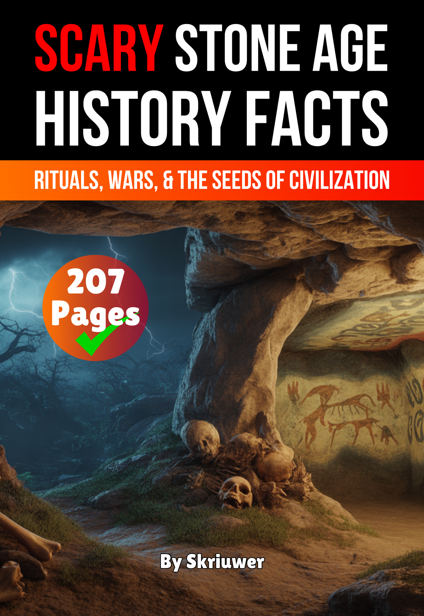 Scary Stone Age History Facts: Rituals, Wars, and the Seeds of Civilization | Paperback Book