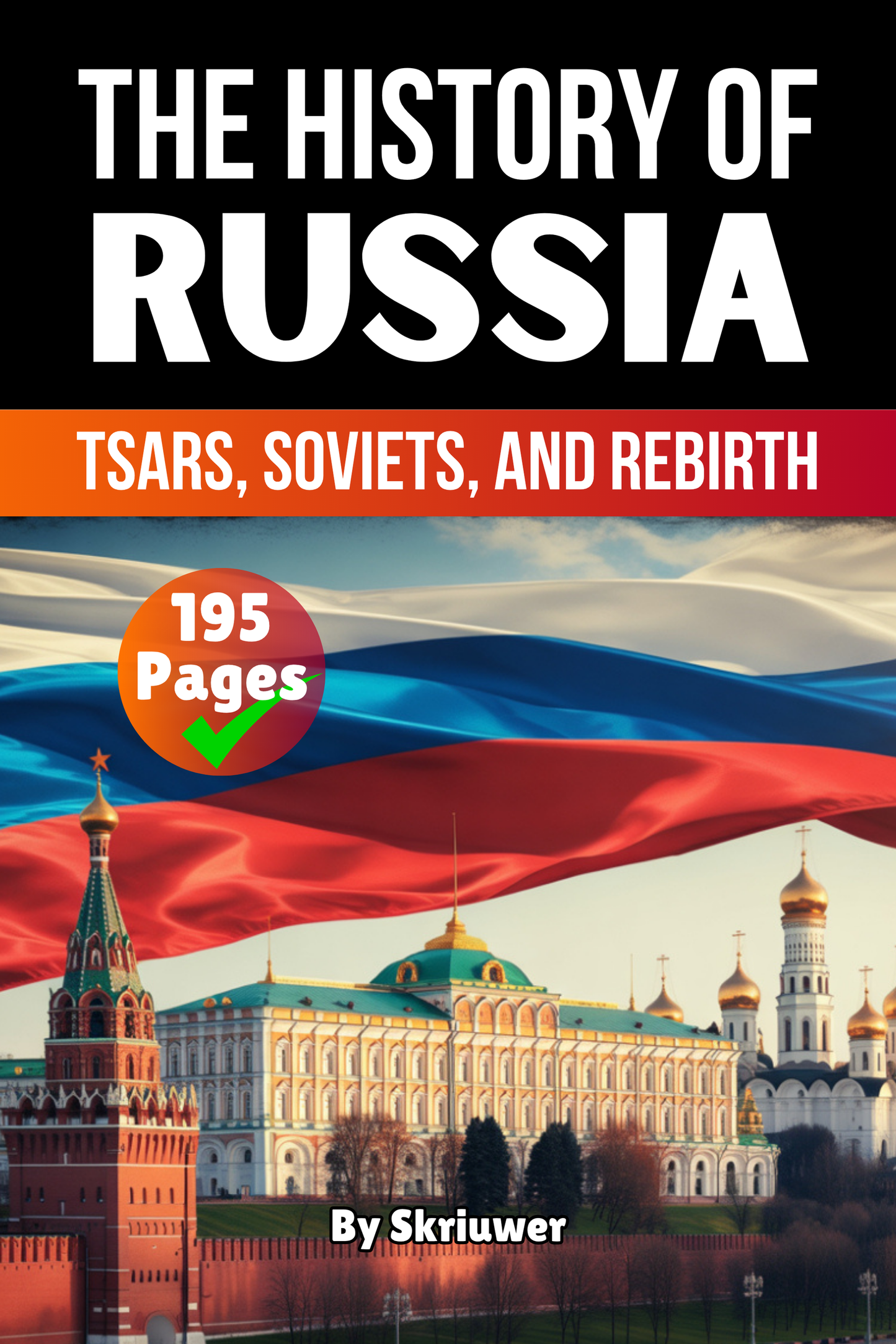 The History of Russia: Tsars, Soviets, and Rebirth | Paperback Book