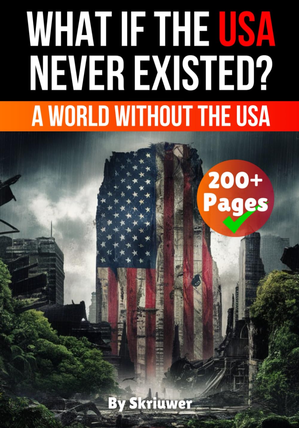 Alternate History: What if the USA Never Existed?