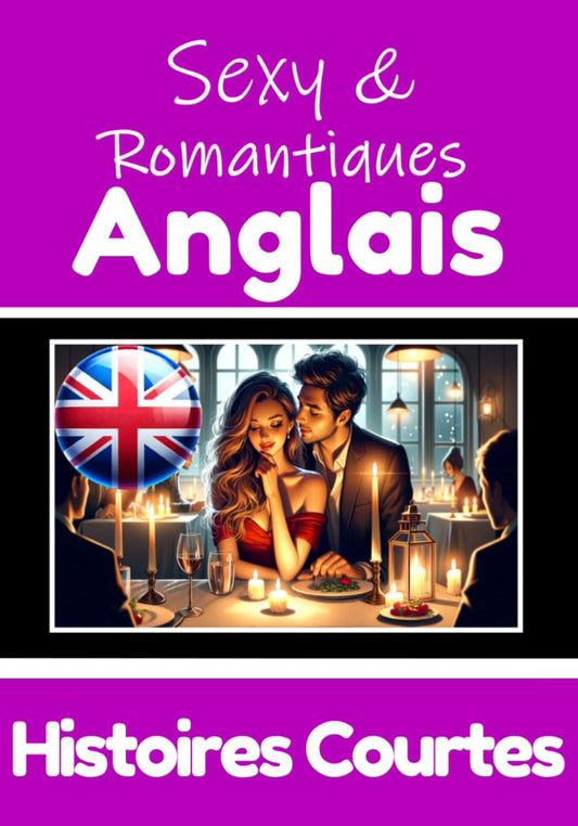 50 Histoires Courtes Sexy et Romantiques pour Apprendre la Langue Anglaise