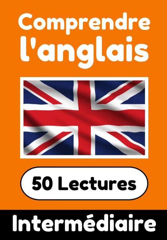 Comprendre l'anglais | Apprendre l'anglais avec 50 articles intéressants sur les pays, la santé, les langues et plus encore