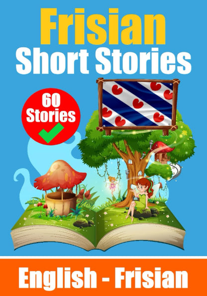 Short Stories in Frisian | English and Frisian Short Stories Side by Side