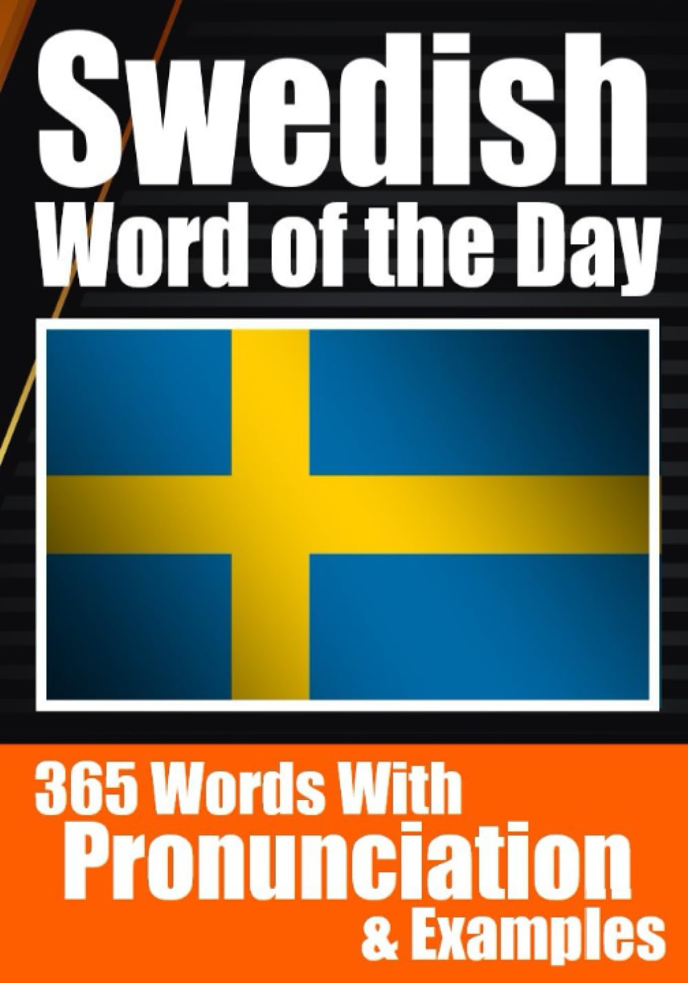 Swedish Words of the Day | Learning Swedish Effortlessly with Daily Words, Pronunciations, and Contextual Examples for Travelers, Students, and Language Enthusiasts