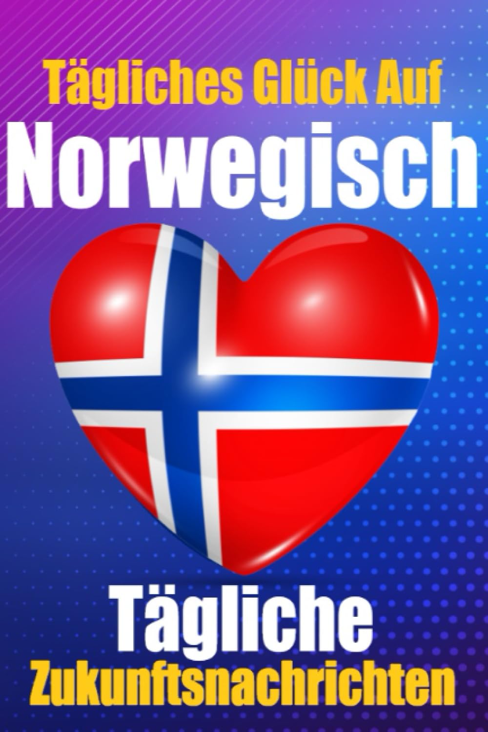 Lernen Sie die norwegische Sprache durch tägliche zufällige Zukunftsnachrichten - Skriuwer.com