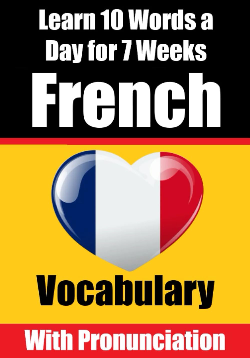 Learn 10 French Words a Day for 7 Weeks