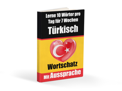 Türkisch-Vokabeltrainer: Lernen Sie 7 Wochen lang täglich 10 Türkische Wörter