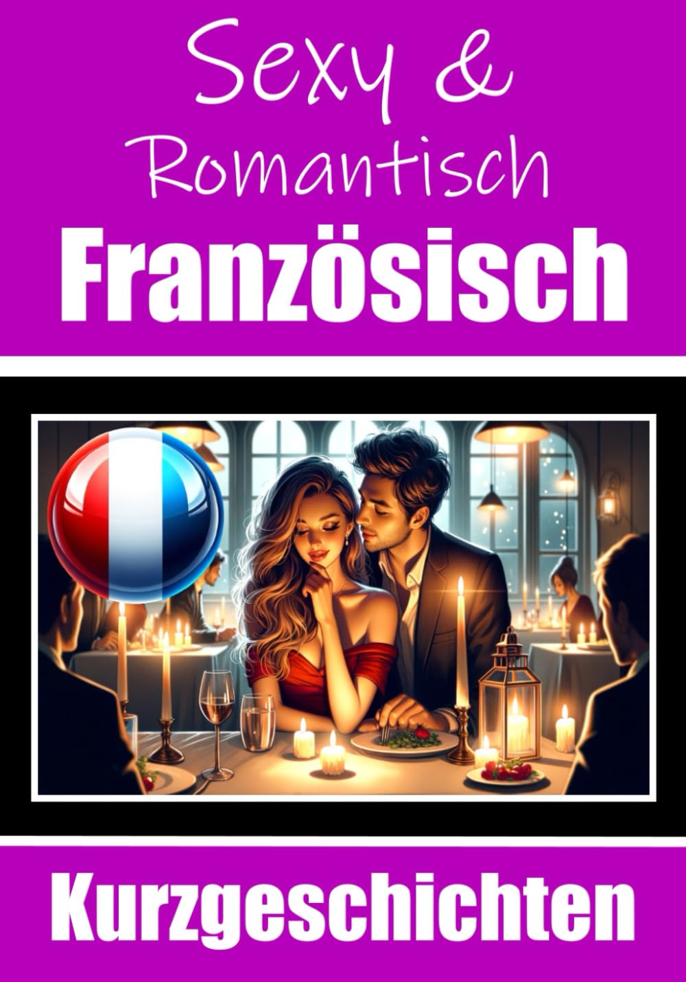 50 Sexy und Romantische Kurzgeschichten auf Französisch - Skriuwer.com