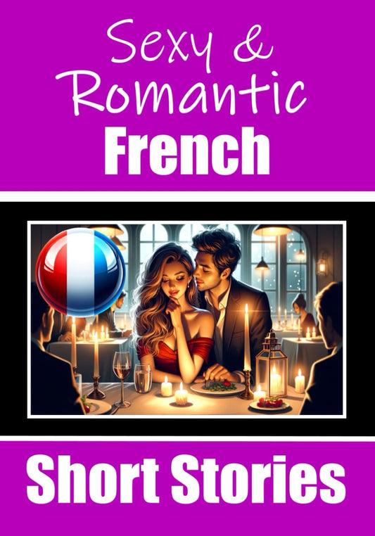 50 Sexy & Romantic Short Stories in French
