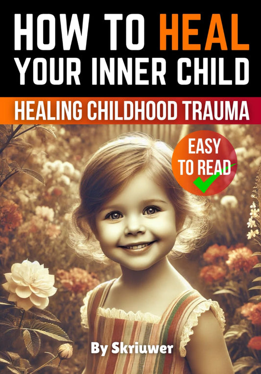 How to Heal Your Inner Child