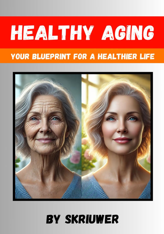 Healthy Aging Book: Your Guide for a Healthier Life