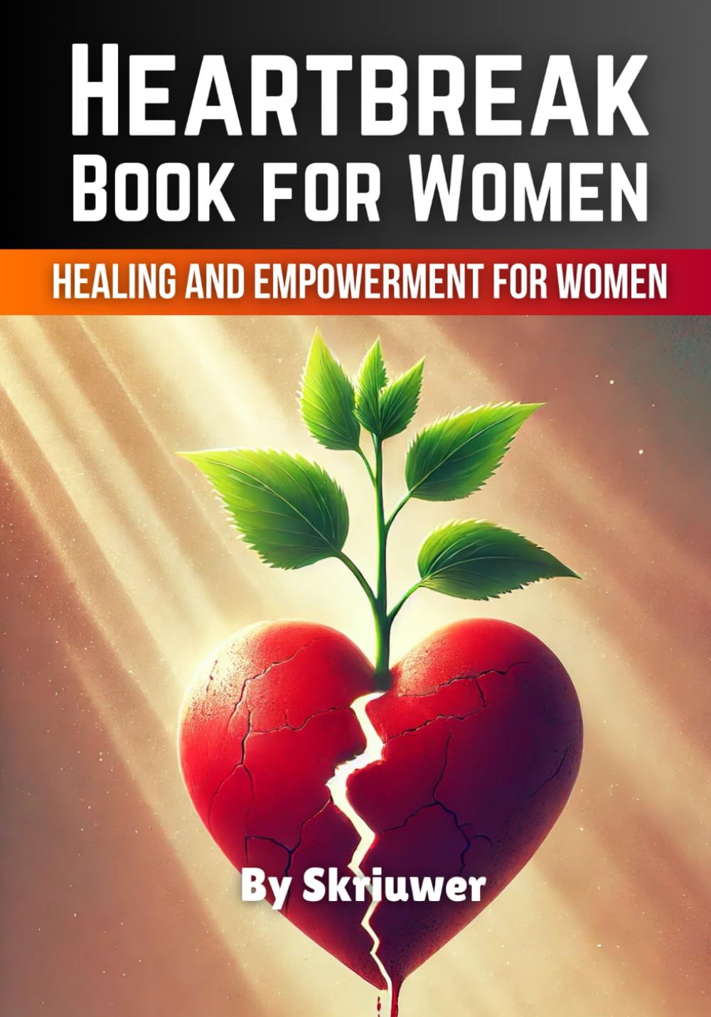 Heartbreak Book for Women: Healing and Empowerment for Ladies