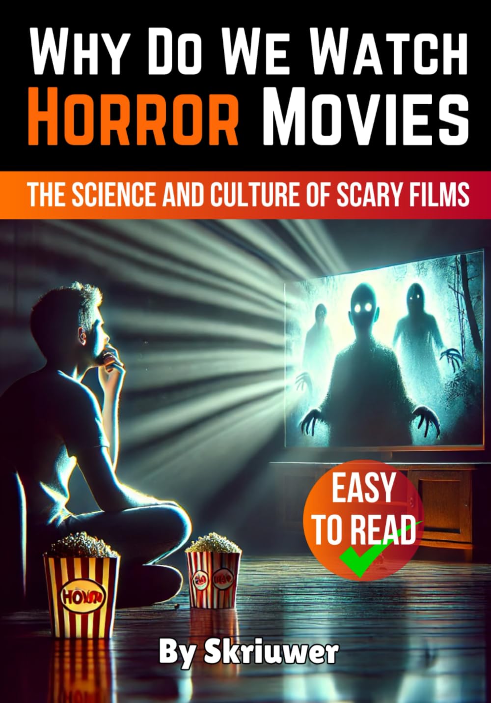 Why Do We Watch Horror Movies