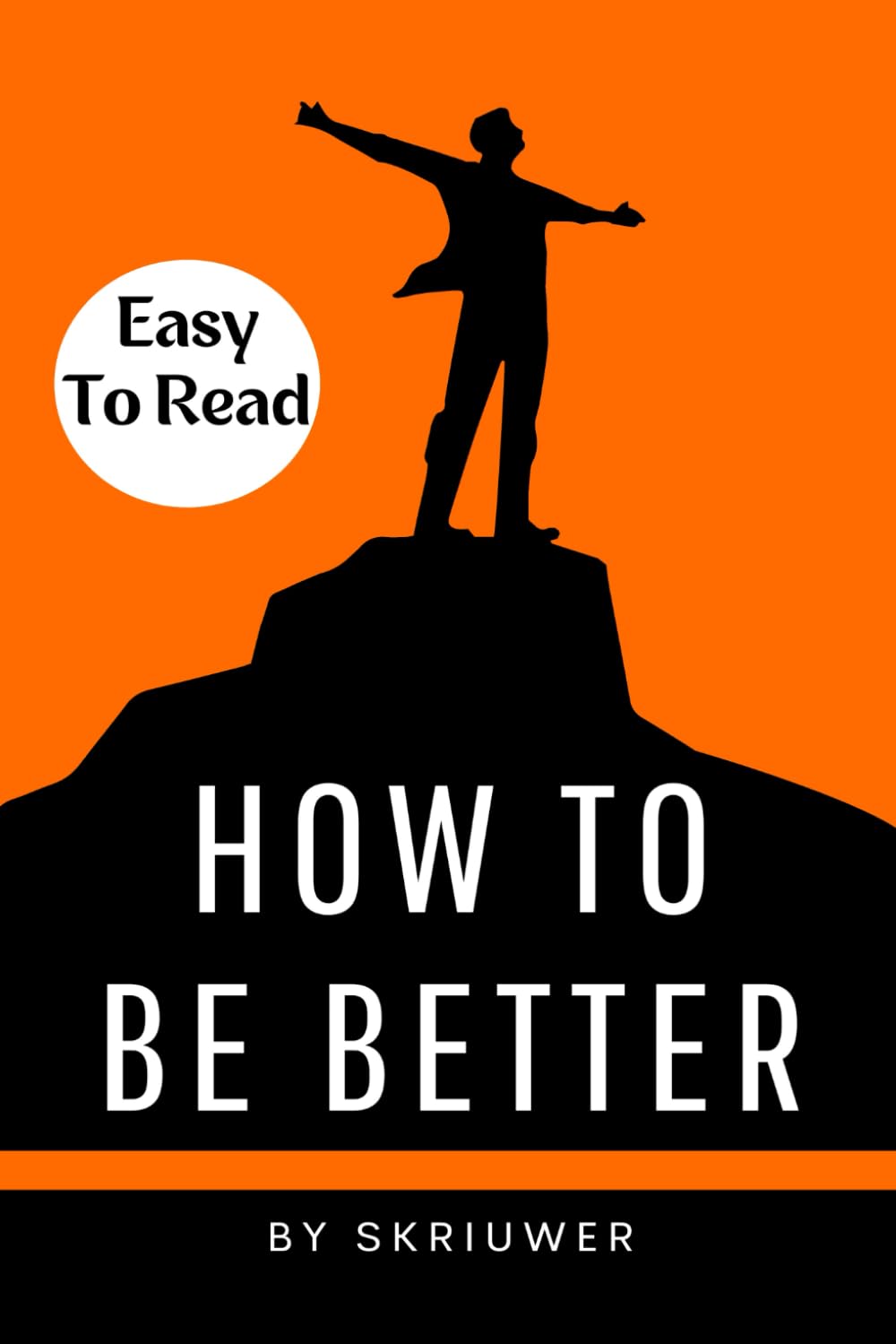 How to Be Better Book: A Complete Guide to Personal Growth