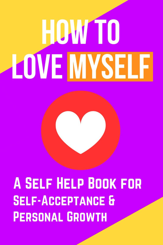 How to Love Myself