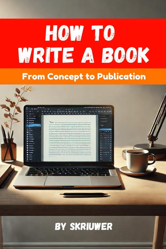 How to Write a Book: A Comprehensive Guide from Concept to Publication