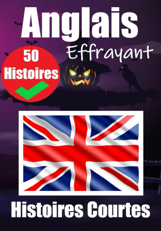 50 Courtes Histoires Effrayantes en Anglais - Skriuwer.com