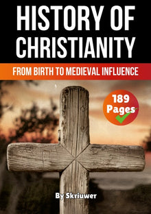 The History of Christianity: From Birth to Medieval Influence | Paperback Book