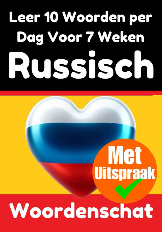 Leer 7 weken lang 10 Russische woorden per dag